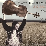 Matt Haimovitz - Bach: 6 Suites for Cello Solo