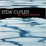 Stew Cutler - So Many Streams