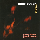 Stew Cutler - Trio/Live