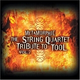 Tool - Metamorphic - The String Quartet Tribute To Tool, Vol. 2