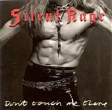 Silent Rage - Don't Touch Me There