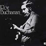Roy Buchanan - Roy Buchanan