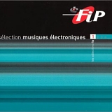 Various - FIP - Sélection Musiques Electroniques 1