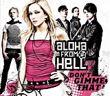 Aloha From Hell - Don't Gimme That