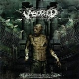 Aborted - Slaughter & Apparatus: A Methodical Overture
