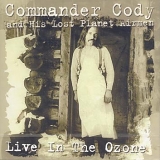 Commander Cody & His Lost Planet Airmen - Live In The Ozone