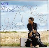 Skye - Mind How You Go