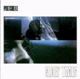 Portishead - Glory Times