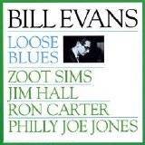 Bill Evans - Loose Blues