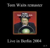Tom Waits - Live In Berlin (Remaster)