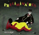 Iggy Pop - Preliminaires