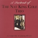 The Nat King Cole Trio - A Portrait Of