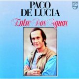 Paco De Lucia - Entre dos Aguas