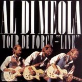 Al Di Meola - Tour De Force - Live