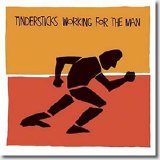 Tindersticks - Working For The Man