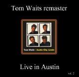 Tom Waits - Live In Austin (Remaster)