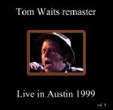 Tom Waits - Live In Austin (Remaster)