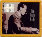George Gershwin - Gershwin Plays Gershwin - The Piano Rolls