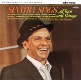 Frank Sinatra - Sinatra Sings... Of Love And Things
