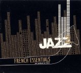 Various artists - French Essentials: Jazz Produced In France