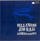 Bill Evans & Jim Hall - Undercurrent [Remastered]