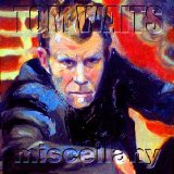 Tom Waits - Miscellany