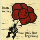 Jason Webley - Only Just Beginning