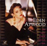 Eden Atwood - No One Ever Tells You