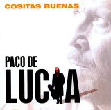 Paco De Lucia - Cositas Buenas