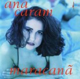 Ana Caram - Maracana