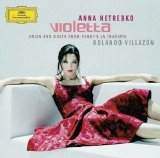 Anna Netrebko - Violetta: Arias and Duets from Verdi's La Traviata