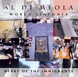 Al Di Meola - World Sinfonia - Heart Of Immigrants