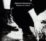Valentin Silvestrov - Requiem for Larissa