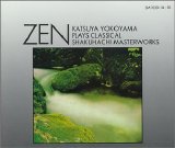 Katsuya Yokoyama - Zen: Katsuya Yokoyama Plays Classical Shakuhachi Masterworks