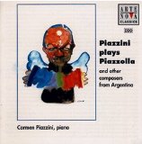Carmen Piazzini - Piazzini Plays Piazzolla and Other Composers from Argentina