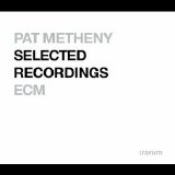 Pat Methteny - ECM Selected Recordings Rarum Vol.9