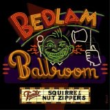 Squirrel Nut Zippers - Bedlam Ballroom