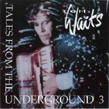 Tom Waits - Tales From The Underground Vol. 3