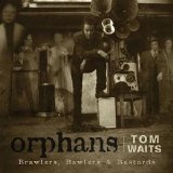 Tom Waits - Orphans: Bawlers (Disc 2)