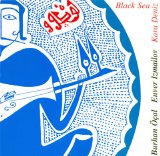 Burhal Ocal & Enver Izmailov - Karadeniz - Black Sea