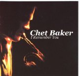 Chet Baker - I Remember You