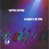 Carlos Careqa - А Espera De Tom