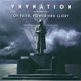 VNV Nation - Of Faith, Power And Glory