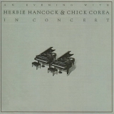 Herbie Hancock & Chick Corea - An Evening With Herbie Hancock & Chick Corea