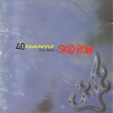 Skid Row - 40 Seasons: The Best Of Skid Row