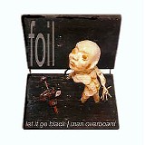 Foil - Let It Go Black / Man Overboard