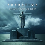 VNV Nation - Of Faith, Power And Glory