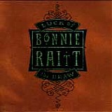 Bonnie Raitt - Luck Of The Draw