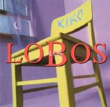 Los Lobos - Kiko [1991-1992Reiss]