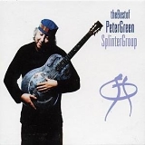 Peter Green Splinter Group - The Best of Peter Green: SplinterGroup